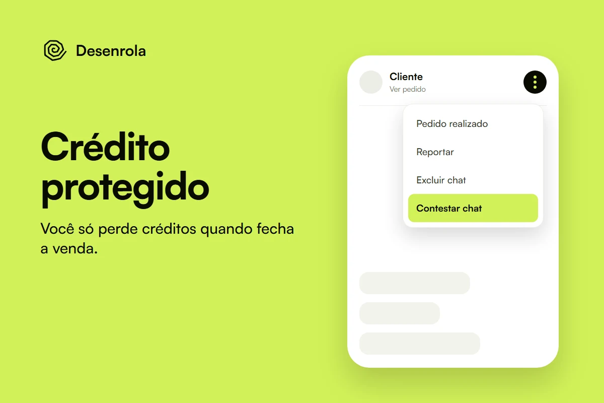 Banner verde lima da Desenrola com o menu dos três pontos do chat aberto e a opção Contestar chat em destaque.